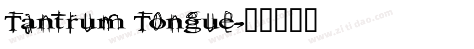 Tantrum Tongue字体转换